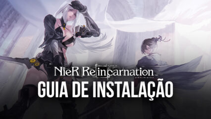 NieR Reincarnation – Como jogar o novo NieR no seu computador