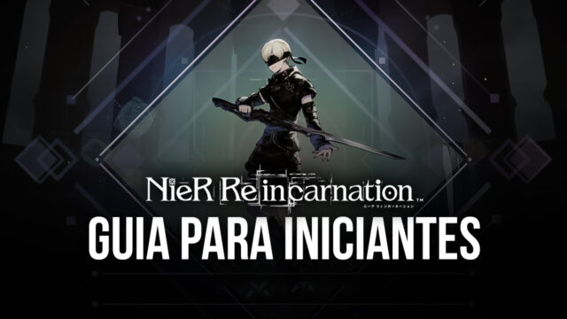 Guia de iniciantes para o NieR Reincarnation – Saiba como sobreviver na The Cage