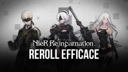 Guida al Reroll in NieR Reincarnation – Effettua le summons in modo efficace