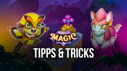 Merge Magic! auf dem PC: Tipps und Tricks für Anfänger