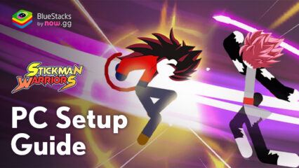 How to Play Stickman Warriors on PC with BlueStacks