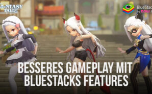 Verbessere dein Fantasy Tales Erlebnis auf dem PC mit unseren BlueStacks Features