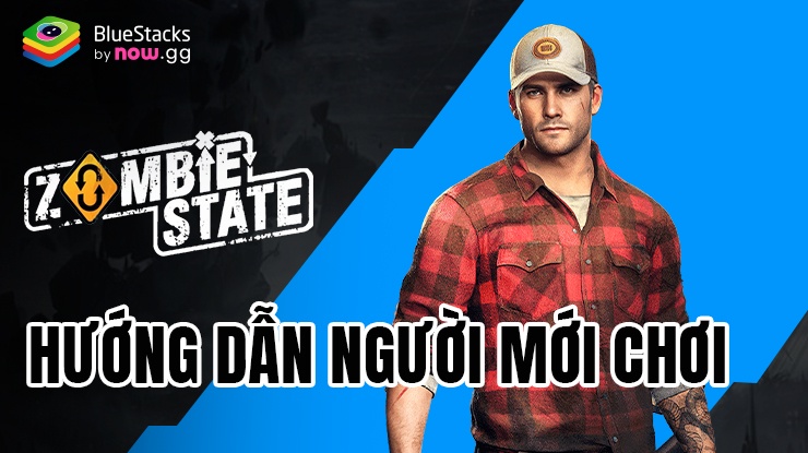 Hướng dẫn tân thủ chơi Zombie State: Roguelike FPS trên PC với BlueStacks