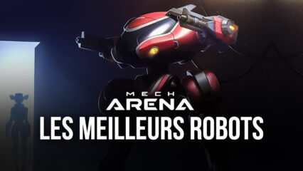 Mech Arena: Robot Showdown – Les Meilleurs Mechas pour Chaque Rôle