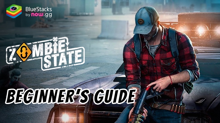 The Ultimate Beginner’s Guide for Zombie State: Roguelike FPS