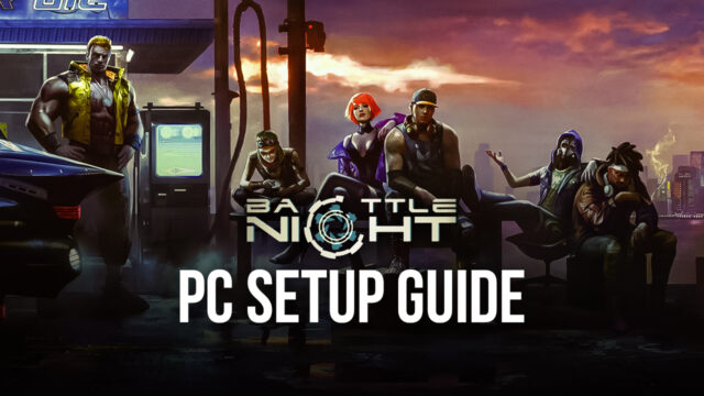 BlueStacks' Beginners Guide To Playing Battle Night: Cyberpunk-Idle RPG