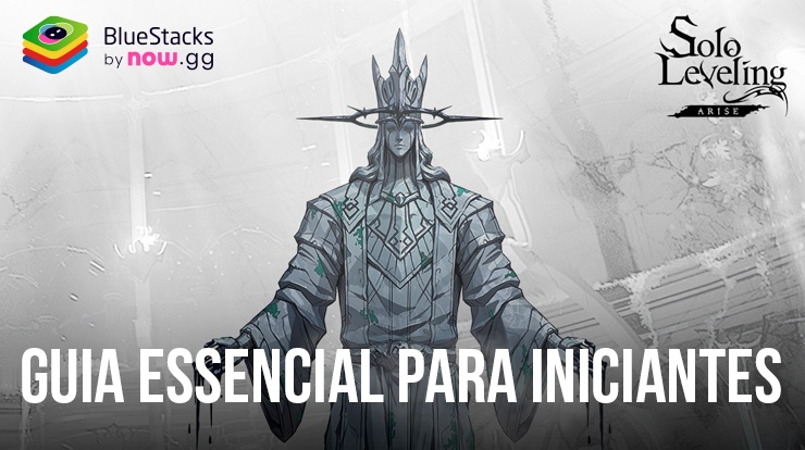 Domine Tudo Sobre o Solo Leveling:Arise – Guia Essencial do BlueStacks Para Iniciantes