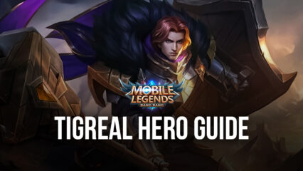 BlueStacks’ Mobile Legends: Bang Bang Hero Guide for Tigreal