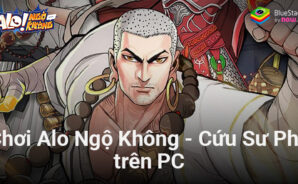 Trải nghiệm Alo Ngộ Không &#8211; Cứu Sư Phụ trên PC với BlueStacks