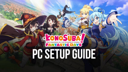 How to Play KonoSuba: Fantastic Days on PC with BlueStacks