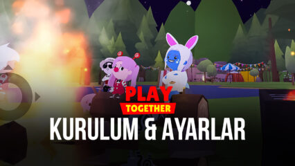 BlueStacks ile Bilgisayarınızda Play Together Oynayın