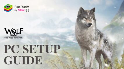 How to Install and Play Wolf Game on PC with BlueStacks