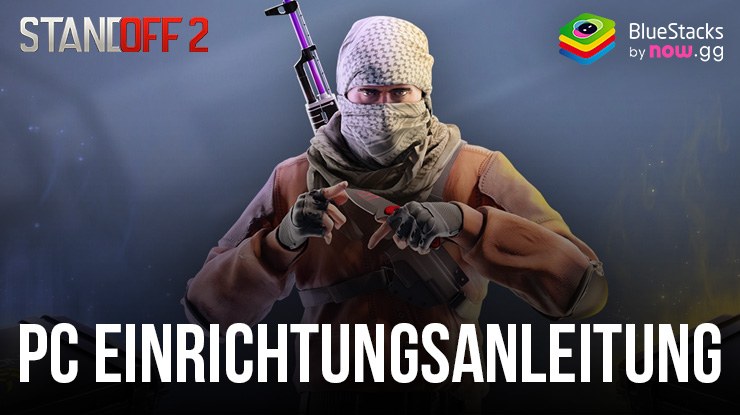 So spielst du Standoff 2 auf dem PC mit BlueStacks