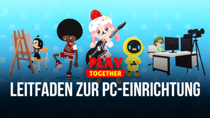 Wie man mit BlueStacks die beste Grafik und Leistung für das Zusammenspiel erhält