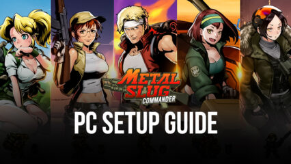 How to Play Metal Slug: Commander on PC with BlueStacks