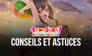 KonoSuba: Fantastic Days – Les Meilleurs Conseils, Astuces et Stratégies