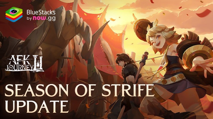 Explore AFK Journey’s Latest Song of Strife Season Update on BlueStacks