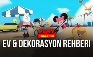 Play Together Oyununda Kendinize Ait Bir Eviniz Olabilir