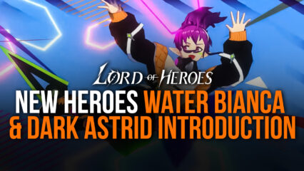 Lord of Heroes – New Hero Water Bianca, Dark Astrid, and Mercenary Training Grounds