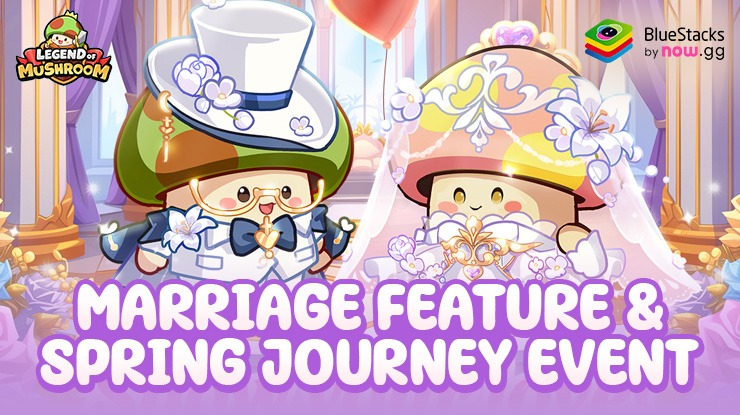 Legend of Mushroom Latest Update: New Marriage Feature & Spring Journey Event!
