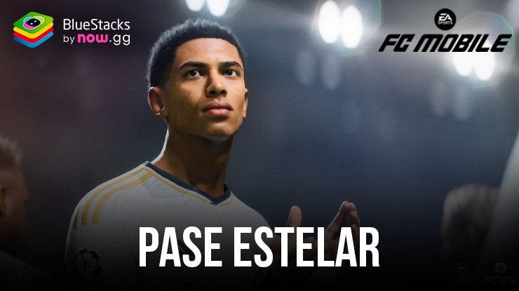 FC Mobile – Pase Estelar de mayo de 2024 incluye emocionantes recompensas temáticas