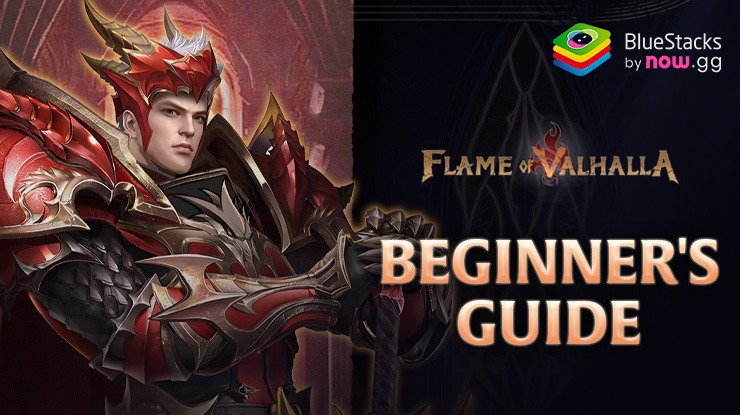 Flame of Valhalla Beginner’s Guide – Your Guide to Fruitful Adventures in Asgard