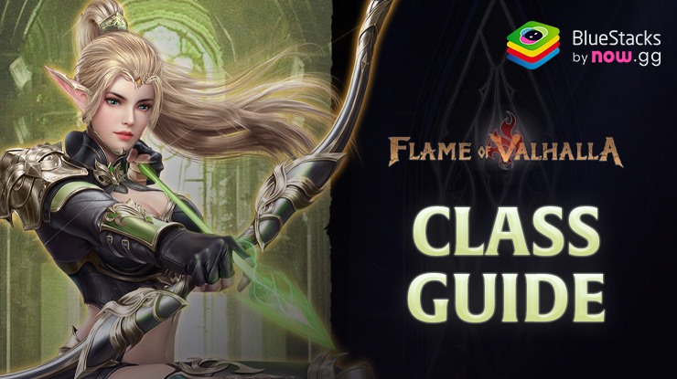 Flame of Valhalla Class Guide: Choose Your Own Playstyle