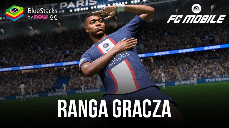 Jak zwiększyć rangę gracza w EA SPORTS FC™ Mobile Football na PC z BlueStacks