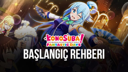 Konosuba: Fantastic Days Başlangıç Rehberi