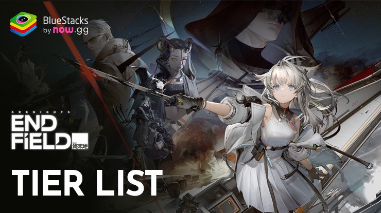 Arknights: Endfield Tier List – Master the Best Characters in the Game