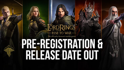 The Lord of the Rings: Rise to War Pre-Registration & Release Date Out