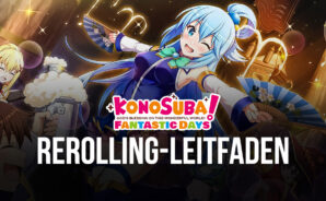 Reroll Leitfaden für KonoSuba: Fantastic Days – Wie du die besten Charaktere früh erhältst