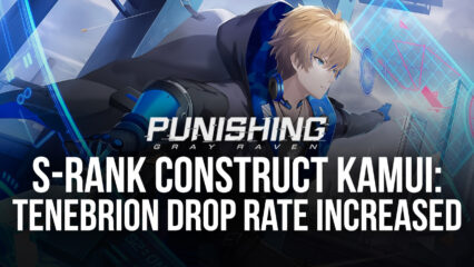 S-Rank Construct Kamui: Tenebrion Drop Rate Increased in Latest Punishing: Gray Raven Event