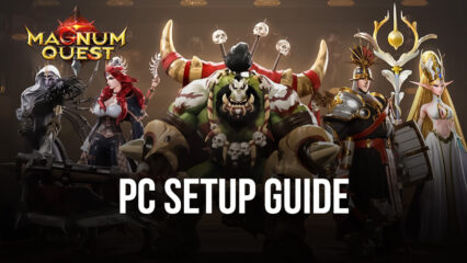 How to Play Magnum Quest on PC with BlueStacks