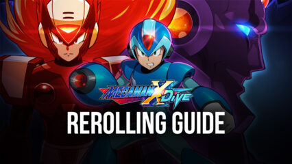 How to Reroll in MEGA MAN X DiVE – MOBILE and Obtain The Best Characters and Weapons