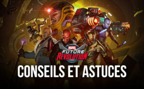 MARVEL Future Revolution – Le Guide avec les Meilleurs Conseils et Astuces