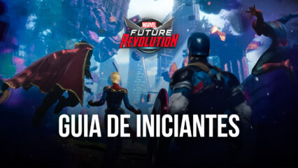 Guia Completo para começar com tudo em MARVEL Future Revolution – Guia de Iniciantes