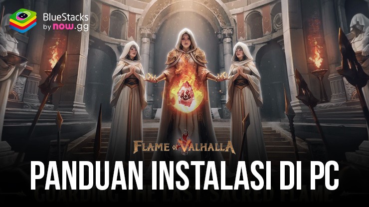 Cara Menginstal dan Memainkan Flame of Valhalla di PC dengan BlueStacks