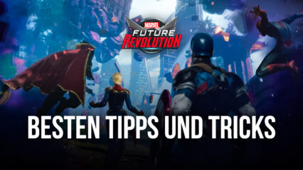 MARVEL Future Revolution – Leitfaden mit den besten Tipps und Tricks