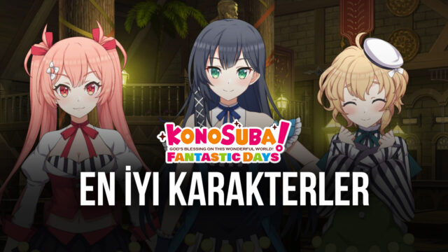 KonoSuba: Fantastic Days Oyunundaki En İyi Karakterler