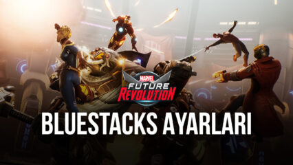 MARVEL Future Revolution Grafik ve Performans Ayarları