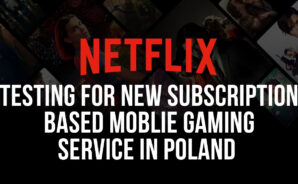 Netflix Tests New Subscription Based Moblie Gaming Service in Poland