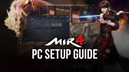 How to Play MIR4 on PC with BlueStacks