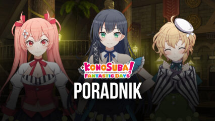 Konosuba: Poradnik – najlepsze wskazówki dla nowych graczy