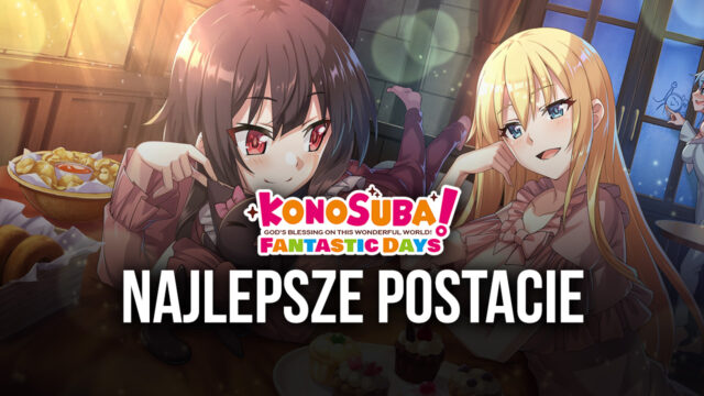 KonoSuba: Fantastic Days – Lista najlepszych postaci