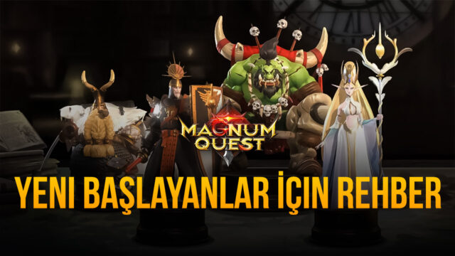 Yeni Başlayanlar İçin Magnum Quest