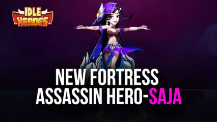 Saja The New Fortress Assassin Hero Arrives in Idle Heroes