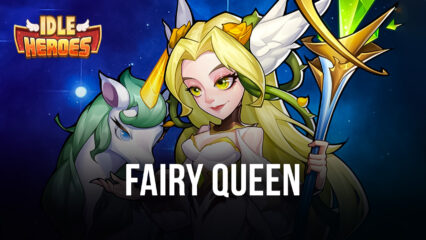 Fairy Queen — Vesa Arrives in Idle Heroes