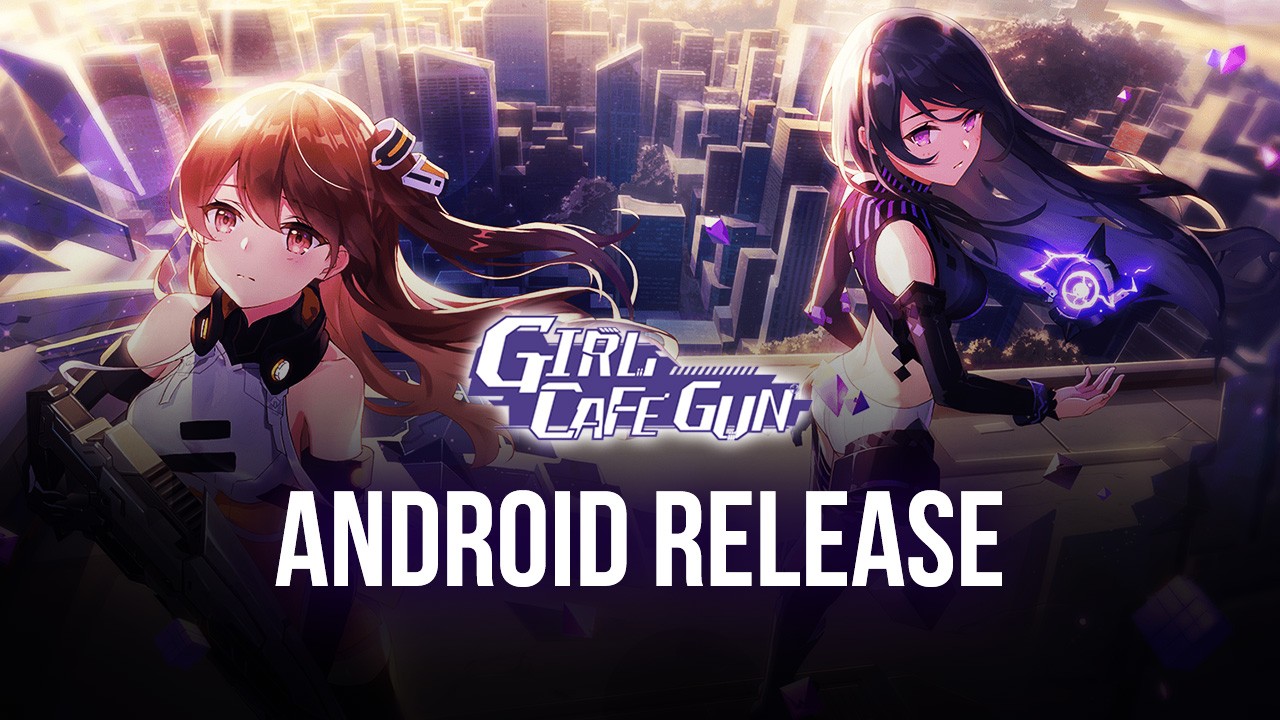 Girl Cafe Gun EN To Be Released For Android On 9th September 2021|  BlueStacks