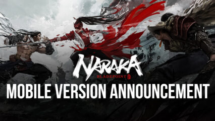 NetEase Set to Port Naraka: Bladepoint to Mobile